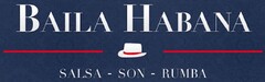 BAILA HABANA SALSA - SON - RUMBA