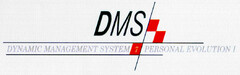 DMS DYNAMIC MANAGEMENT SYSTEM 7 PERSONAL EVOLUTION I