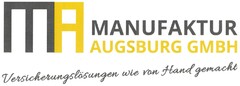 MA MANUFAKTUR AUGSBURG GMBH Versicherungslösungen wie von Hand gemacht