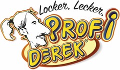 Locker, Lecker, PROF.i DEREK