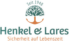 Seit 1948 Henkel & Lares Sicherheit auf Lebenszeit
