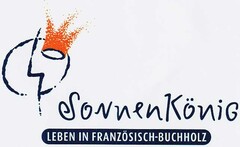 SonnenKönig LEBEN IN FRANZÖSISCH-BUCHHOLZ