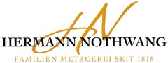 HERMANN NOTHWANG FAMILIEN METZGEREI SEIT 1818