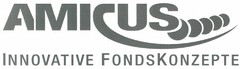 AMICUS Innovative Fondskonzepte