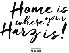 Home is where your Harz is!