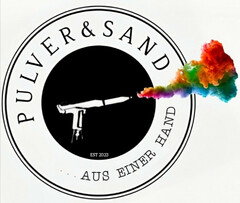 PULVER&SAND ...AUS EINER HAND EST 2023