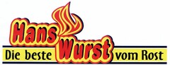 Hans Wurst Die beste Wurst vom Rost