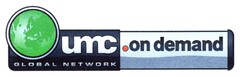 umc.on demand GLOBAL NETWORK