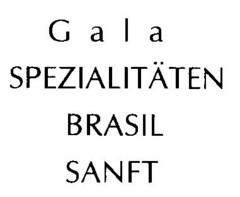 Gala SPEZIALITÄTEN BRASIL SANFT