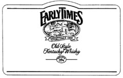 EARLYTIMES Old Style Kentucky Whisky