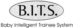 B.I.T.S. Baby Intelligent Trainee System