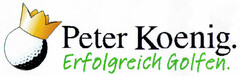 Peter Koenig. Erfolgreich Golfen.