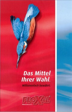 Das Mittel Ihrer Wahl. Millionenfach bewährt.