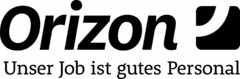 Orizon Unser Job ist gutes Personal