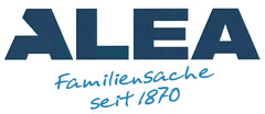 ALEA Familiensache seit 1870