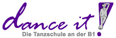 dance it Die Tanzschule an der B1!