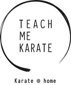 TEACH ME KARATE Karate @ home