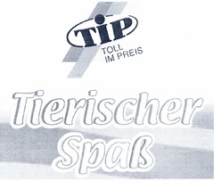 TIP TOLL IM PREIS Tierischer Spaß