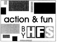 action & fun BY HFS