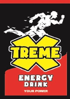 XTREME ENERGY DRINK YOUR POWER