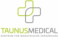 TAUNUSMEDICAL ZENTRUM FÜR MEDIZINISCHE VERSORGUNG