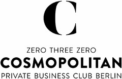 COSMOPOLITAN PRIVATE BUSINESS CLUB BERLIN ZERO THREE ZERO