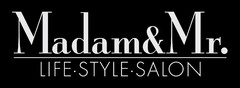 Madam&Mr. LIFE·STYLE·SALON