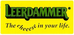 LEERDAMMER The cheeese in your life.