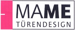 MAME TÜRENDESIGN