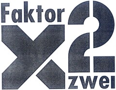 Faktor zwei x2