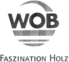 WOB FASZINATION HOLZ