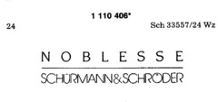 N O B L E S S E   SCHÜRMANN&SCHRÖDER