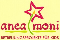 anea moni BETREUUNGSPROJEKTE FÜR KIDS