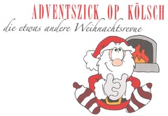 ADVENTSZICK OP KÖLSCH die etwas andere Weihnachtsrevue