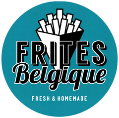 FRITES Belgique FRESH & HOMEMADE