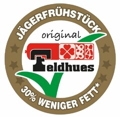 JÄGERFRÜHSTÜCK 30% WENIGER FETT* original Feldhues