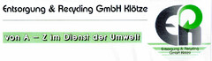 Entsorgung & Recycling GmbH Klötze von A - Z im Dienst der Umwelt