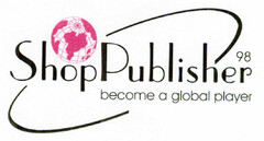 Shop Publisher 98 become a global player