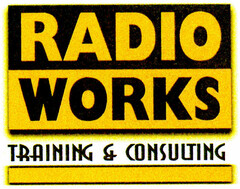 RADIO WORKS TRAINING & CONSULTING