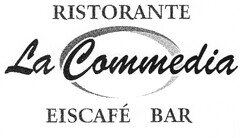 RISTORANTE La Commedia EISCAFÉ BAR