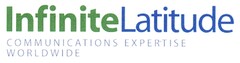 InfiniteLatitude COMMUNICATIONS EXPERTISE WORLDWIDE