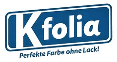 K'folia Perfekte Farbe ohne Lack!