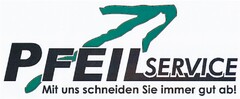 PFEIL SERVICE Mit uns schneiden Sie immer gut ab!