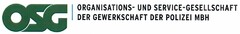 OSG ORGANISATIONS- UND SERVICE-GESELLSCHAFT DER GEWERKSCHAFT DER POLIZEI MBH