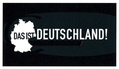 DAS IST DEUTSCHLAND!