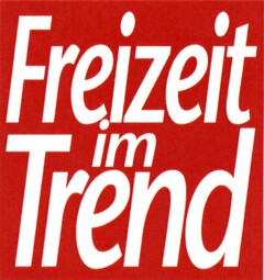 Freizeit im Trend