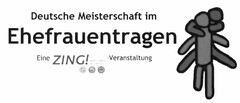 Deutsche Meisterschaft im Ehefrauentragen EINE ZING! VERANSTALTUNG