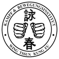 KAMPF & BEWEGUNGSINSTITUT WING TSSUN KUNG FU