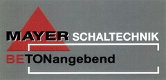 MAYER SCHALTECHNIK BETONangebend