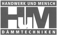 HANDWERK UND MENSCH HuM DÄMMTECHNIKEN